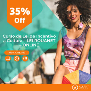 Curso de Lei de Incentivo a Cultura – LEI ROUANET – ONLINE